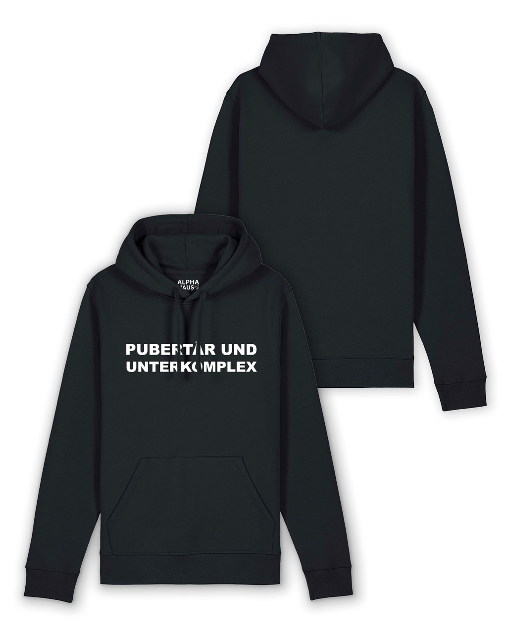 Hoodie "Pupertär und Unterkomplex"